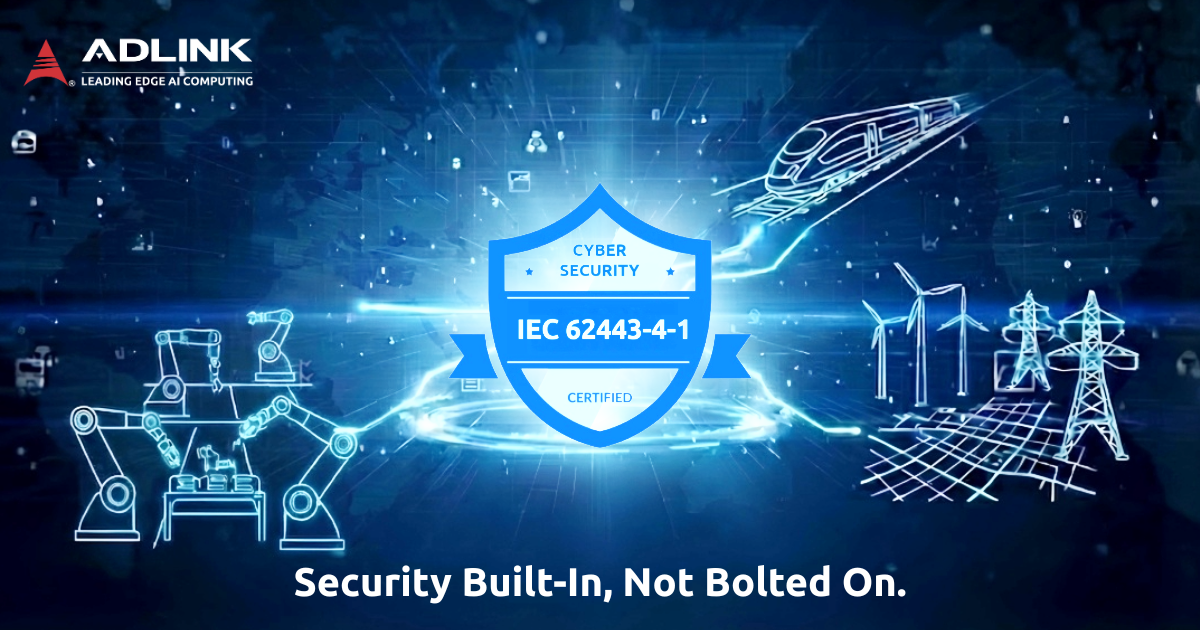Adlink uzyskuje certyfikat IEC 62443-4-1 dla bezpiecznego rozwoju produktów